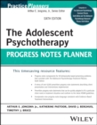 The Adolescent Psychotherapy Progress Notes Planner - eBook