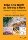 Heavy Metal Toxicity and Tolerance in Plants : A Biological, Omics, and Genetic Engineering Approach - eBook