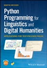 Python Programming for Linguistics and Digital Humanities : Applications for Text-Focused Fields - eBook