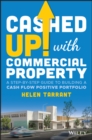 Cashed Up with Commercial Property : A Step-by-Step Guide to Building a Cash Flow Positive Portfolio - Book