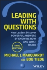 Leading with Questions : How Leaders Discover Powerful Answers by Knowing How and What to Ask - Book
