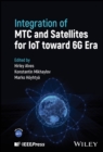 Integration of MTC and Satellites for IoT toward 6G Era - Book