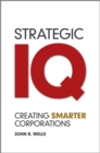 Strategic IQ : Creating Smarter Corporations - eBook