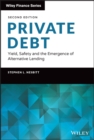 Private Debt : Yield, Safety and the Emergence of Alternative Lending - Book