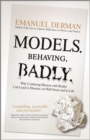 Models. Behaving. Badly. : Why Confusing Illusion with Reality Can Lead to Disaster, on Wall Street and in Life - eBook