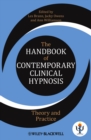 The Handbook of Contemporary Clinical Hypnosis : Theory and Practice - eBook