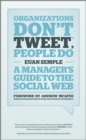Organizations Don't Tweet, People Do : A Manager's Guide to the Social Web - eBook