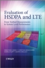 Evaluation of HSDPA and LTE : From Testbed Measurements to System Level Performance - eBook