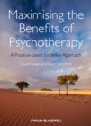 Maximising the Benefits of Psychotherapy : A Practice-based Evidence Approach - eBook