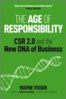 The Age of Responsibility : CSR 2.0 and the New DNA of Business - eBook