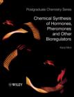 Chemical Synthesis of Hormones, Pheromones and Other Bioregulators - eBook