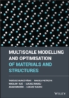 Multiscale Modelling and Optimisation of Materials  and Structures - Book