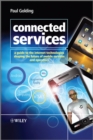 Connected Services : A Guide to the Internet Technologies Shaping the Future of Mobile Services and Operators - eBook