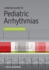 Concise Guide to Pediatric Arrhythmias - eBook