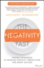 The Negativity Fast : Proven Techniques to Increase Positivity, Reduce Fear, and Boost Success - Book