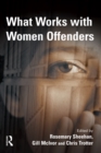 What Works With Women Offenders - eBook