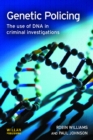 Genetic Policing : The Uses of DNA in Police Investigations - eBook
