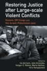 Restoring Justice after Large-scale Violent Conflicts - eBook