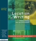 Location Writing : Taking Literacy into the Environment - eBook