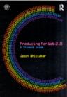Producing for Web 2.0 : A Student Guide - eBook