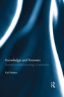 Knowledge and Knowers : Towards a realist sociology of education - eBook