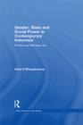 Gender, State and Social Power in Contemporary Indonesia : Divorce and Marriage Law - eBook