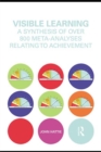 Visible Learning : A Synthesis of Over 800 Meta-Analyses Relating to Achievement - eBook