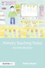 Primary Teaching Today : An Introduction - eBook