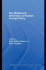 The Multilateral Dimension in Russian Foreign Policy - eBook