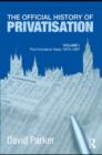 The Official History of Privatisation Vol. I : The formative years 1970-1987 - eBook
