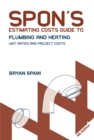 Spon's Estimating Costs Guide to Plumbing and Heating : Unit Rates and Project Costs, Fourth Edition - eBook