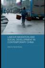 Labour Migration and Social Development in Contemporary China - eBook