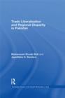 Trade Liberalisation and Regional Disparity in Pakistan - eBook