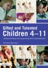 Gifted and Talented Children 4-11 : Understanding and Supporting their Development - eBook