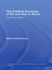 The Political Economy of Oil and Gas in Africa : The case of Nigeria - eBook