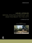 Henri Lefebvre : Spatial Politics, Everyday Life and the Right to the City - eBook