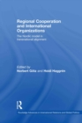 Regional Cooperation and International Organizations : The Nordic Model in Transnational Alignment - eBook