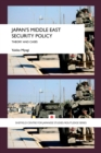 Japan's Middle East Security Policy : Theory and Cases - eBook