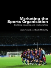 Marketing the Sports Organisation : Building Networks and Relationships - eBook