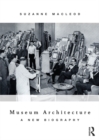 Museum Architecture : A New Biography - eBook