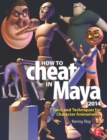 How to Cheat in Maya 2014 : Tools and Techniques for Character Animation - eBook