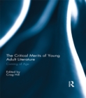 The Critical Merits of Young Adult Literature : Coming of Age - eBook