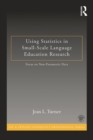 Using Statistics in Small-Scale Language Education Research : Focus on Non-Parametric Data - eBook
