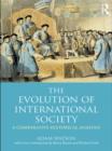 The Evolution of International Society : A Comparative Historical Analysis Reissue with a new introduction by Barry Buzan and Richard Little - eBook
