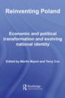 Reinventing Poland : Economic and Political Transformation and Evolving National Identity - eBook