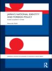 Japan's National Identity and Foreign Policy : Russia as Japan's 'Other' - eBook