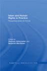 Islam and Human Rights in Practice : Perspectives Across the Ummah - eBook
