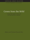Genes from the Wild : Using Wild Genetic Resources for Food and Raw Materials - eBook