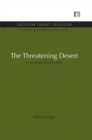 The Threatening Desert : Controlling desertification - eBook