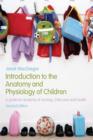 Introduction to the Anatomy and Physiology of Children : A Guide for Students of Nursing, Child Care and Health - eBook